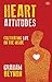 Heart Attitudes by Graham B...