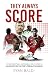 They Always Score by Ryan Baldi