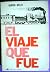 El Viaje Que Fue