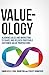 Value-ology: Aligning sales and marketing to shape and deliver profitable customer value propositions [1/20/2017] Simon Kelly
