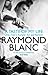 A Taste of My Life by Raymond Blanc (22-Oct-2009) Paperback