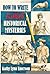 How to Write Killer Historical Mysteries: The Art and Adventure of Sleuthing Through the Past [Paperback] [2008] (Author) Kathy Lynn Emerson