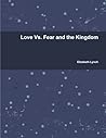Love Vs. Fear and the Kingdom