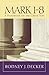 Mark 1-8: A Handbook on the Greek Text (Baylor Handbook on the Greek New Testament) by Rodney J. Decker(2006-10-01)
