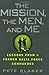 The Mission, The Men, and Me: Lessons from a Former Delta Force Commander by Blaber, Pete (2008) Hardcover