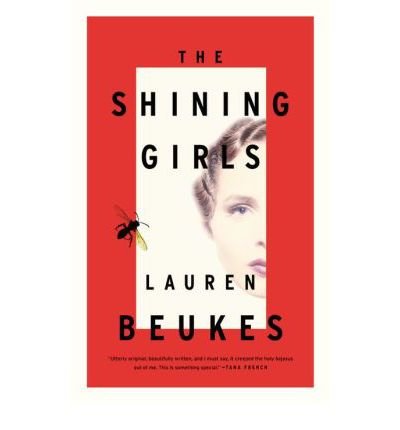 [ THE SHINING GIRLS - LARGE PRINT ] By Beukes, Lauren ( Author) 2013 [ Hardcover ]