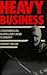 Heavy Business by Dermot Walsh