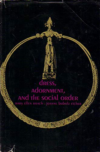 Dress, Adornment & the Social Order (Hardcover)
