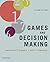 Games and Decision Making by Charalambos D. Aliprantis (2012-03-22)