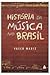 História da música no Brasil (Portuguese Edition)