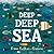 [(Deep Deep Sea )] [Author: Frann Preston-Gannon] [May-2014]
