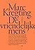 De vriendelijke mens by Marc Kregting