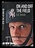 On and off the field / Ed Smith