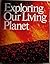 Exploring Our Living Planet