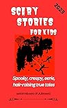 SCARY STORIES for KIDS by selkirk4books (P.A. Brown)
