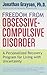 By Jonathan Grayson - Freedom from Obsessive Compulsive Disorder: A Personalized Recovery Program for Living with Uncertainty (Reprint) (8/31/04)