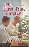 The First-Time Manager: A Survival Guide (Self-Counsel Business Series)