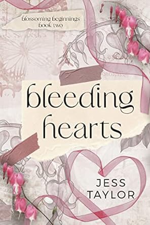 Bleeding Hearts (Blossoming Beginnings #2)