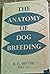 The Anatomy of Dog Breeding
