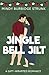 Jingle Bell Jilt: A Sweet Romantic Comedy