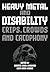 Heavy Metal and Disability:...