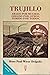 Trujillo: Amado por muchos, odiado por otros, temido por todos (Spanish Edition)