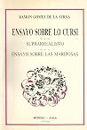 Ensayo sobre lo cursi ; Suprarrealismo ; Ensayo sobre las mariposas (Spanish Edition) Ensayo sobre lo cursi ; Suprarrealismo ; Ensayo sobre las mariposas (Spanish Edition)