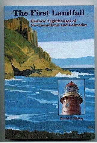 The First Landfall: Historic Lighthouses of Newfoundland and Labrador (Paperback)