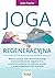 Joga regeneracyjna. Wybrane pozycje, które skutecznie pomoga ... by Julia Clarke