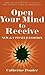 Open Your Mind to Receive by Catherine Ponder New Edition by Catherine Ponder