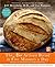 [The New Artisan Bread in Five Minutes a Day: The Discovery That Revolutionizes Home Baking] [By: Hertzberg M.D., Jeff] [October, 2013]