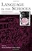 Language in the Schools: 1st (First) Edition