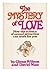 The Mystery of Love: How th...