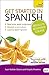 Get Started in Spanish Absolute Beginner Course by Mark Stacey