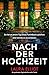Nach der Hochzeit: Ein packender Psychothriller voller Twists (German Edition)