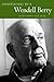 Conversations with Wendell Berry (Literary Conversations) (2007-08-07)