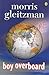 Boy Overboard by Gleitzman Morris (2003-08-05) Paperback