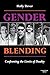 Gender Blending; Confronting the Limits of Duality 1St edition by Devor, Aaron H. (1989) Paperback
