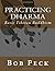 Practicing Dharma: Basic Tibetan Buddhism by Robert Peck (2012-10-19)