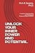 UNLOCK YOUR INNER POWER AND...
