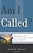 [Am I Called? (Basics of the Faith)] [Author: George W. Robertson] [February, 2013]