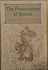 The Preservation of Species (Princeton Legacy Library)