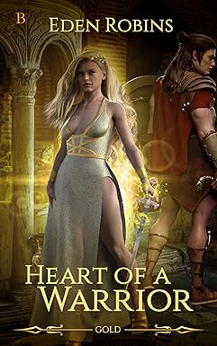 Gold: Heart of a Warrior: What if loving someone could kill you?