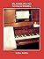 Player Piano: Servicing and Rebuilding by Reblitz, Arthur A. (1997) Paperback
