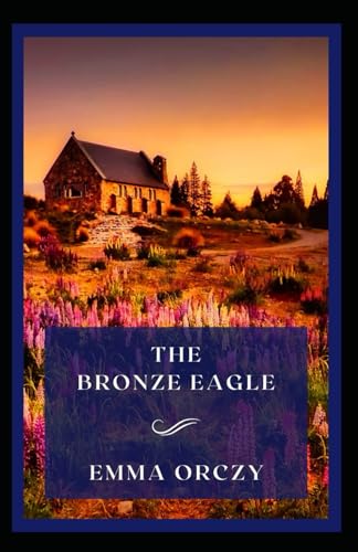 The Bronze Eagle: A historical and romantic novel