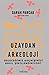 Uzaydan Arkeoloji: Geleceğimiz Geçmişimizi Nasıl Şekillendiriyor?