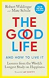 The Good Life [Hardcover], Staying Alive in Toxic Times 2 Books Collection Set