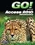 GO! with Microsoft Access 2010 Introductory [PB,2010]