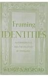 Framing Identities: Autobiography and the Politics of Pedagogy (Ceramic Transactions; 99) Framing Identities: Autobiography and the Politics of Pedagogy (Ceramic Transactions; 99)