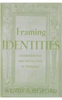 Framing Identities: Autobiography and the Politics of Pedagogy (Ceramic Transactions; 99)